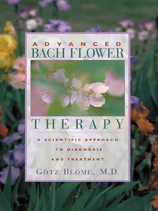 Title details for Advanced Bach Flower Therapy by Blome Götz - Available